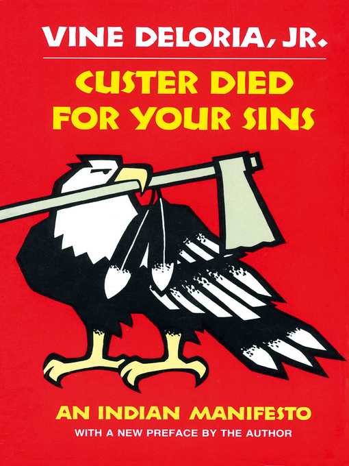Title details for Custer Died For Your Sins by Vine Deloria - Wait list